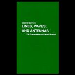 Lines, Waves, and Antennas  The Transmission of Electric Energy