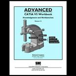 Advanced Catia V5 Workbook, Rel. 16