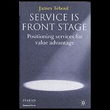 Service Is Front Stage Positioning Services for Value Advantage