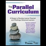 Parallel Curriculum A Design to Develop Learner Potential and Challenge Advanced Learners