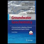Groundwater Geochemistry A Practical Guide to Modeling of Natural and Contaminated Aquatic Systems   With CD