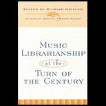 Music Librarianship at Turn of Century