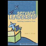 Servant Leadership  Setting Leaders Free