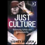Just Culture Balancing Safety and Accountability