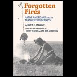 Forgotten Fires Native Americans and the Transient Wilderness