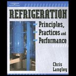 Refrigeration Principles, Practice and Performance