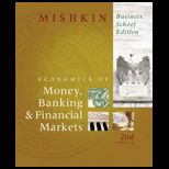 Economics of Money, Banking, and Financial Markets   Business School Edition and Access