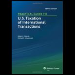 Practical Guide to U. S. Taxation of International Trans.