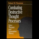 Combating Destructive Thought Processes  Voice Therapy and Separation Theory