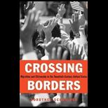 Crossing Borders Migration and Citizenship in the Twentieth Century United States