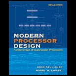 Modern Processor Design  Fundamentals of Superscalar Processors, Beta Edition