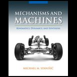 Mechanisms and Machines Kinematics, Dynamics, and Synthesis