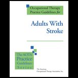 Adults With Stroke (Practice Guidelines Series)
