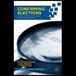 Confirming Elections Creating Confidence and Integrity Through Election Auditing