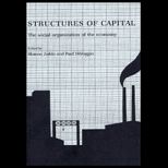 Structures of Capital  The Social Organization of the Economy