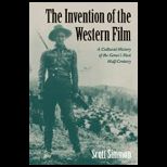 Invention of the Western Film  Cultural History of the Genres First Half Century