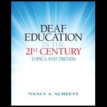 Deaf Education in the 21st Century Topics and Trends