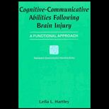 Cognitive   Communicative Abilities Following Brain Injury