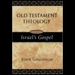 Old Testament Theology Israels Gospel