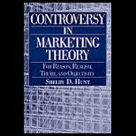 Controversy in Marketing Theory  For Reason, Realism, Truth, and Objectivity