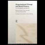 Organizational Change and Retail Finance  An Ethnographic Perspective