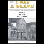 I Was a Slave Book 6 Slave Auctions