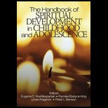 Handbook of Spiritual Development in Childhood and Adolescence