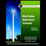 Wind Turbine Maintenance Level 1 Volume 2 Trainee Guide