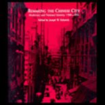 Remaking the Chinese City  Modernity and National Identity, 1900 1950