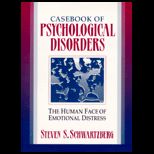 Casebook of Psychological Disorders  The Human Face of Emotional Distress