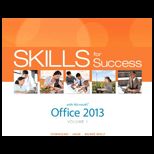 Skills for Success With Microsoft Office 2013, Volume 1 With Access