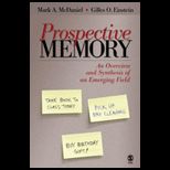 Prospective Memory  An Overview And Synthesis of an Emerging Field