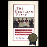 Georgian Feast  The Vibrant Culture and Savory Food of the Republic of Georgia