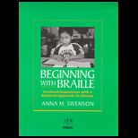 Beginning With Braille  Firsthand Experiences with a Balanced Approach to Literacy