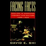Facing Facts  Realism in American Thought and Culture, 1850 1920