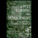 Adult Learning and Development  Perspectives from Educational Psychology
