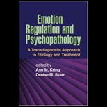 Emotion Regulation and Psychopathy A Transdiagnostic Approach to Etiology and Treatment