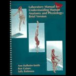 Human Anatomy and Physiology Laboratory Manual, Brief Version