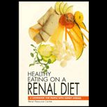 Healthy Eating on a Renal Diet  A Cookbook for People with Kidney Disease