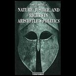 Nature, Justice, and Rights in Aristotles Politics