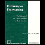 Performing With Understanding  Challenge of the National Standards for Music Education