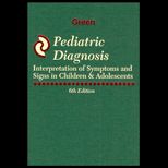 Pediatric Diagnosis  Intrepretation of Symptoms and Signs in Children and Adolescent