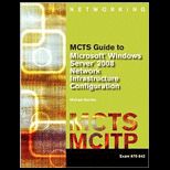 MCTS Guide to Microsoft Windows Server 2008 Network Infrastructure Configuration   Package