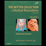 Netter Collection of Medical Illustrations  The Endocrine System  Volume 2