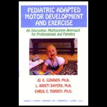 Pediatric Adapted Motor Development and Exercise