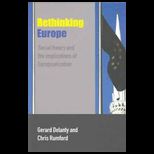 Rethinking Europe  Social Theory And The Implications Of Europeanization