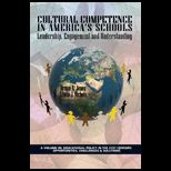 Cultural Competence in Americas Schools Leadership, Engagement and Understanding