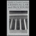 Guide to South Carolina Criminal Law and Procedure