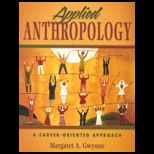 Applied Anthropology  A Career Oriented Approach   Text Only