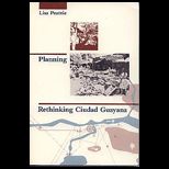 Planning Rethinking Ciudad Guayana